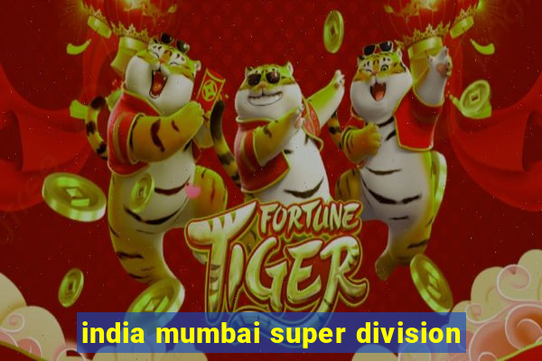 india mumbai super division